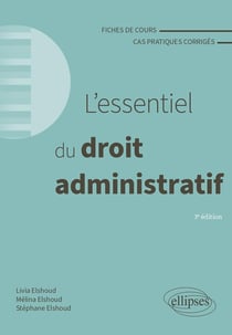 L'essentiel du droit administratif : A jour au 1er mai 2024 (3e édition)