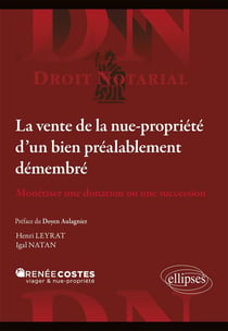 La vente de la nue-propriété d'un bien préalablement démembré / Monétiser une donation ou une succession
