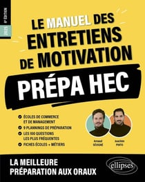Le Manuel des entretiens de motivation « Prépa HEC » : Concours aux écoles de commerce (édition 2025)