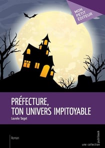 Préfecture, ton univers inpitoyable