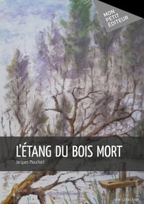 L'étang du bois mort