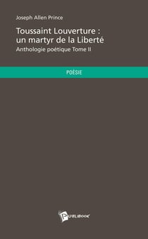 Toussaint Louverture : un martyr de la liberté