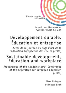 Développement durable, Éducation et entreprise - Sustainable development, Education and workplace : Actes de la journée d'étude 2024 de la Fédération Européenne des Écoles (FEDE)