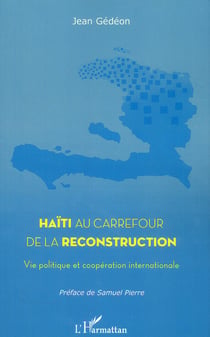 Haïti au carrefour de la reconstruction - vie politique et coopération internationale