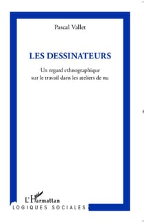 Les Dessinateurs : Un regard ethnographique sur le travail dans les ateliers de nu