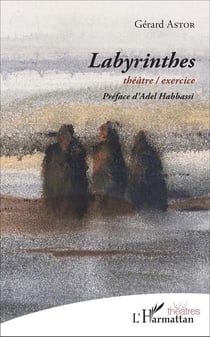 Labyrinthes : théâtre / exercice