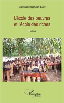 L'école des pauvres et l'école des riches : Roman