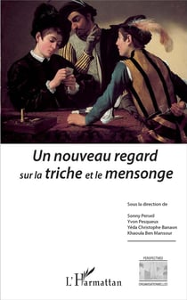 Un nouveau regard sur la triche et le mensonge