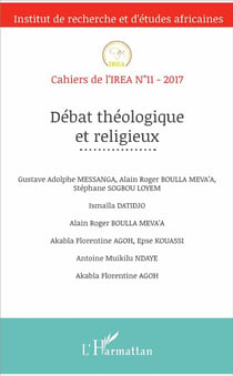 Cahiers de l'IREA Tome 11 : débat théologique et religieux (édition 2017)