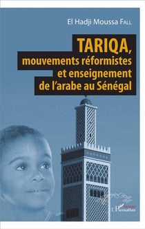 Tariqua, mouvements réformistes et enseignement de l'arabe au Sénégal