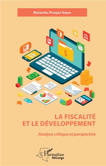 La fiscalité et le développement - analyse critique et perspective