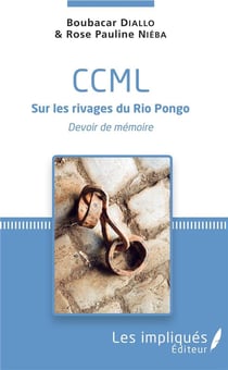 CCML sur les rivages du Rio Pongo - devoir de memoire
