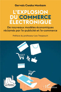 L'explosion du commerce électronique : de nouveaux modèles économiques réclamés par l'e-publicité et le-commerce