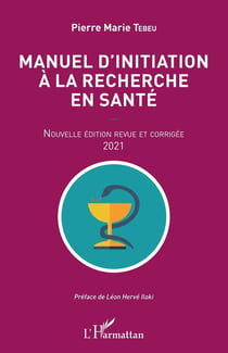 Manuel d'initiation à la recherche en santé (édition 2021)