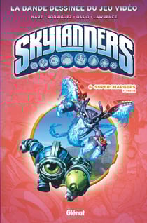Skylanders Tome 6 : Superchargers Tome 1