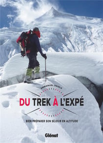 Du trek a l'expé - bien préparer son séjour en altitude