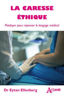 La caresse éthique : Plaidoyer pour repense le langage médical