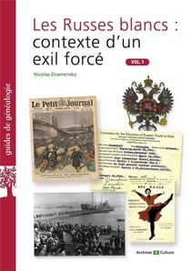Les Russes blancs : contexte d'un exil forcé t.1