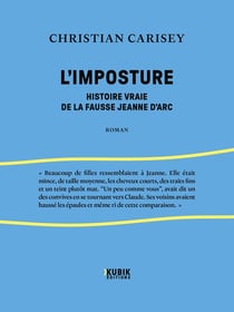 L'Imposture : Histoire vraie de la fausse Jeanne d'Arc