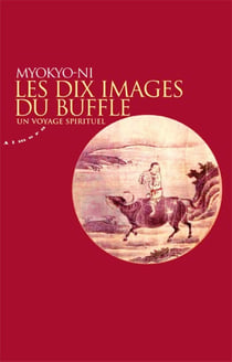 Les dix images du buffle - un voyage spirituel