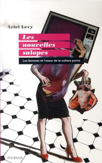 Les nouvelles salopes - les femmes et l'essor de la culture porno