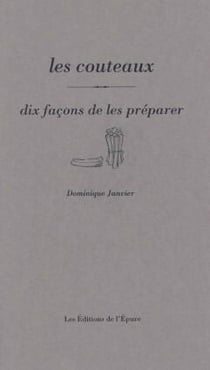 Dix façons de le préparer : les couteaux