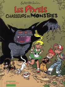 Les Pixels - Tome 1 - Les Pixels, chasseurs de monstres