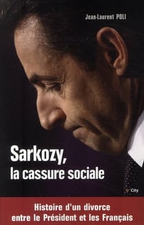 Sarkozy, la cassure sociale