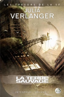 Intégrale Verlanger Tome 1 - la terre sauvage