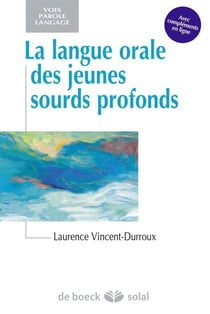 La langue orale des jeunes sourds profonds