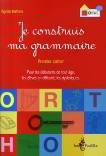 JE CONSTRUIS MA GRAMMAIRE CAHIER 1