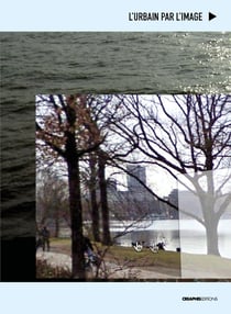 L'urbain par l'image - collaborations entre arts visuels et sciences sociales
