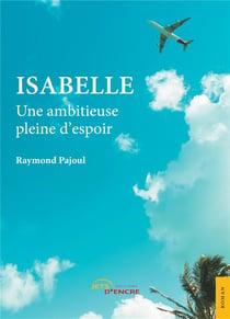 Isabelle - une ambitieuse pleine d'espoir