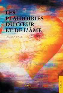 Les plaidoiries du coeur et de l'ame