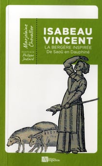 Isabeau Vincent - la bergère inspirée de Saoû en Dauphiné