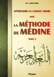 Apprendre la langue arabe avec la méthode de Médine Tome 2