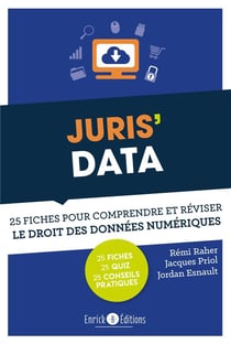 Juris'data - 25 fiches pour comprendre et réviser le droit des données numériques
