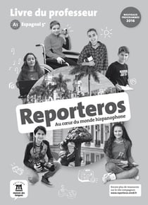 Reporteros : espagnol - 5ème - livre du professeur