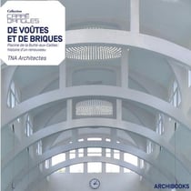 De voûtes et de briques - piscine de la butte aux cailles - histoire d'un renouveau - tna architectes