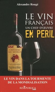 Le vin français : un chef-d'oeuvre en péril