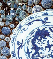 Porcelaines chinoises du palais de Santos