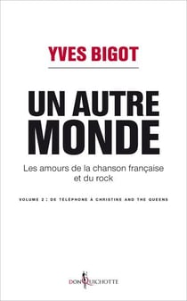 Un autre monde - les amours de la chanson française et du rock Tome 2