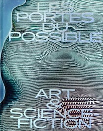 Les portes du possible : art & science-fiction