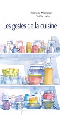 Les gestes de la cuisine