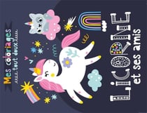 Mes coloriages tout doux - licorne et ses amis