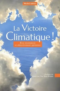 La victoire climatique ! être résolument et objectivement optimiste