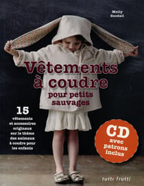 Vetements A Coudre Pour Petits Sauvages