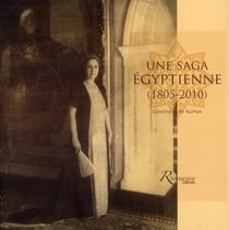 Une saga égyptienne (1805-2010)