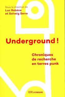 Underground ! écrire l'histoire du punk et des cultures alternatives
