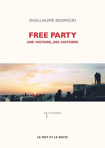 Free party une histoire, des histoires